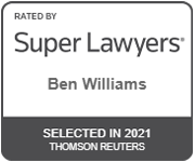 Rated by Super Lawyers Ben Williams Selected in 2021 Thomson Reuters